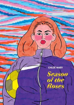 Season Of The Roses by Chloé Wary GN HC